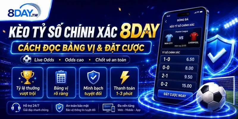 Kèo tỷ số chính xác