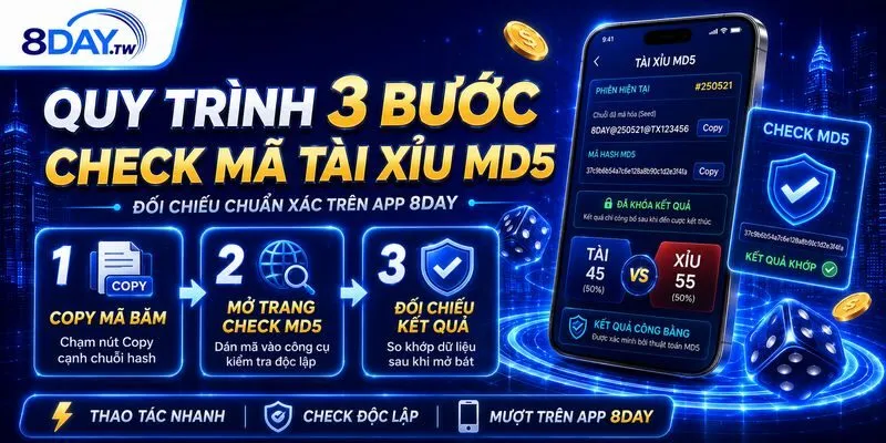 quy-trinh-tham-gia-va-tu-kiem-chung-ket-qua-tai-xiu-md5-tai-8day